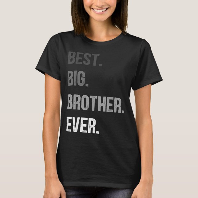 Big Brother Ever Teenager Older Sibling For Boys K T Shirt (Framsida)