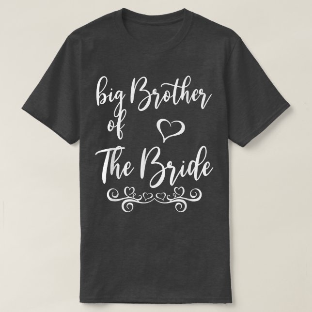 Big Brother of Bride & Groom Wedding Matching  T Shirt (Design framsida)