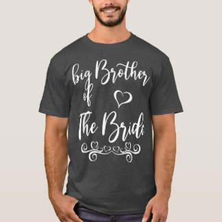 Big Brother of Bride & Groom Wedding Matching  T Shirt