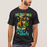 Big Brother of Giraffe Birthday-matchning T Shirt<br><div class="desc">Big Brother of Giraffe Birthday-matchning</div>