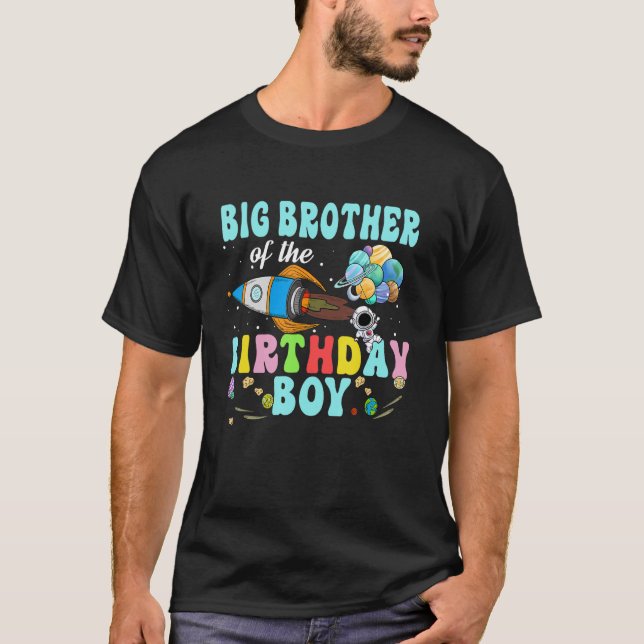 Big Brother of the Birthday aut Boy Space Pa T Shirt (Framsida)