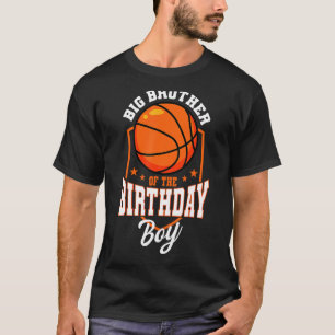 Big Brother of the Birthday Boy Basketball Theme B T Shirt