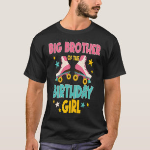 Big Brother of the Birthday Girl Roller Skates ska T Shirt