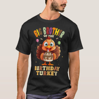 Big Brother Of The Birthday Turkey Family 1St Birt T Shirt