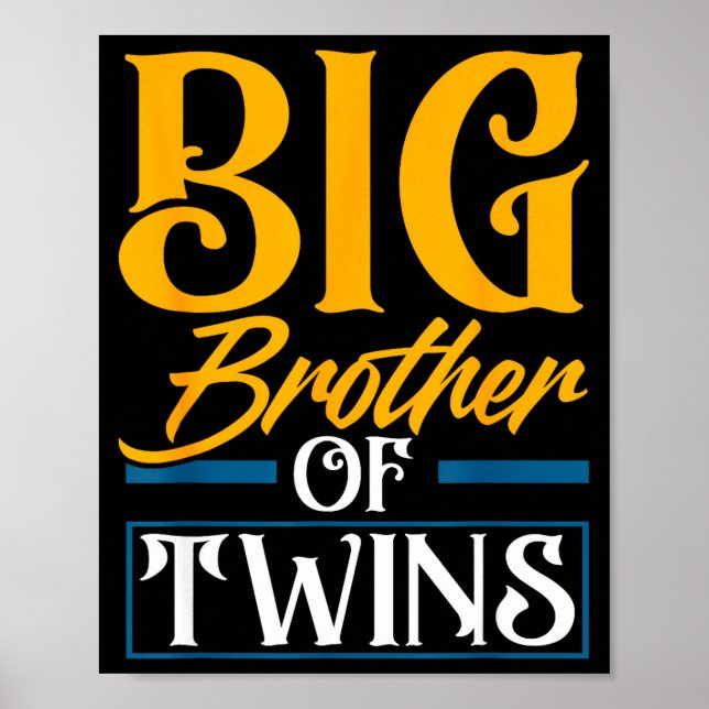 Big Brother Of Twins New Brother Sibling Funny Twi Poster (Framsidan)