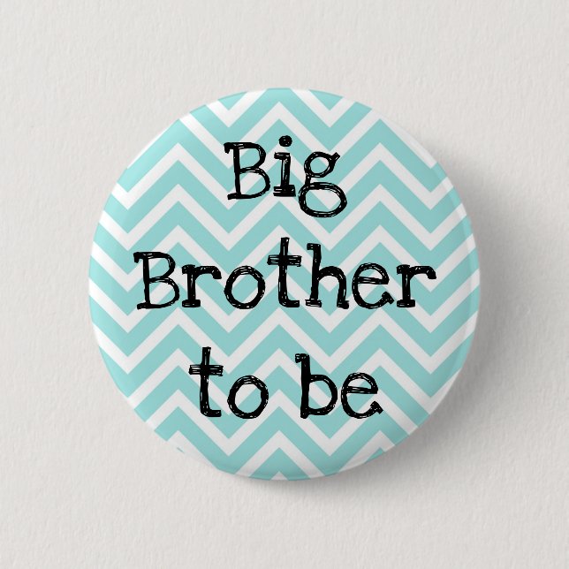 Big Brother ska vara teal Chevron Baby Shower-stif Knapp (Framsida)