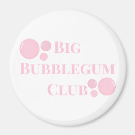 "Big Bubblegum Club" Bubblor BFF Roligt Skämt Magnet
