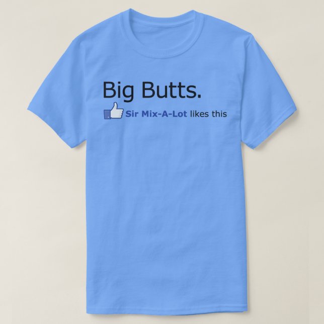 Big Butts Herr Mix A Lot like this T Shirt (Design framsida)