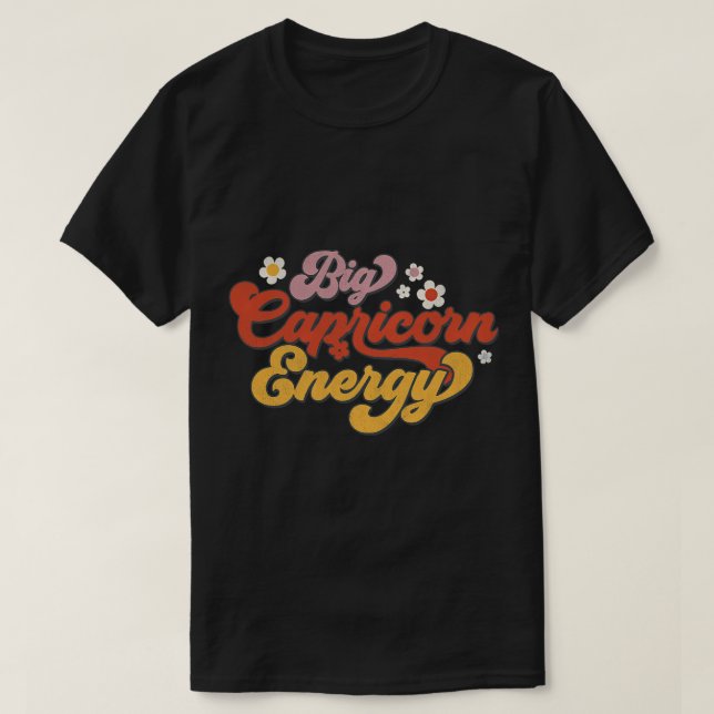 Big Capricorn Energy Astrology Zodiac T Shirt (Design framsida)