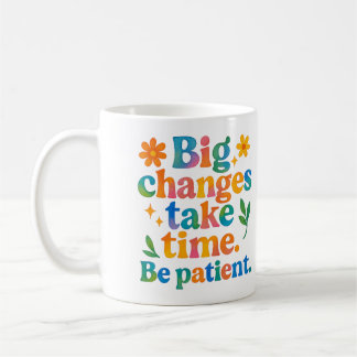 Big changes take time - Mug Kaffemugg
