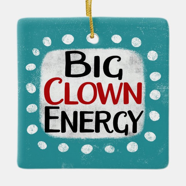 Big Clown Energy Ornament (Framsida)