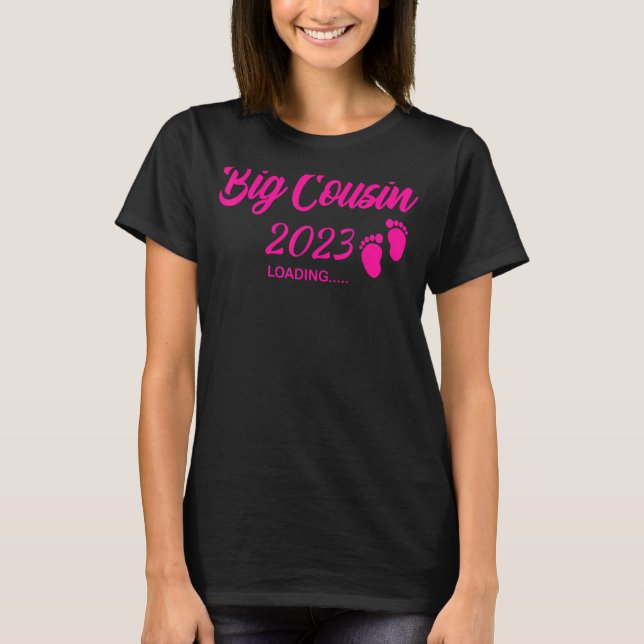 Big Cousin 2023 Loading Gravid annons T Shirt (Framsida)