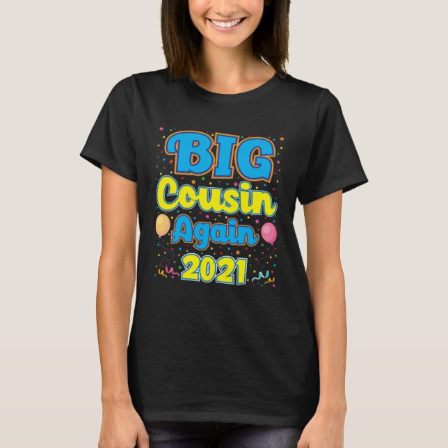 Big Cousin Again 2021 Pregnancy Announcement Party T Shirt (Framsida)