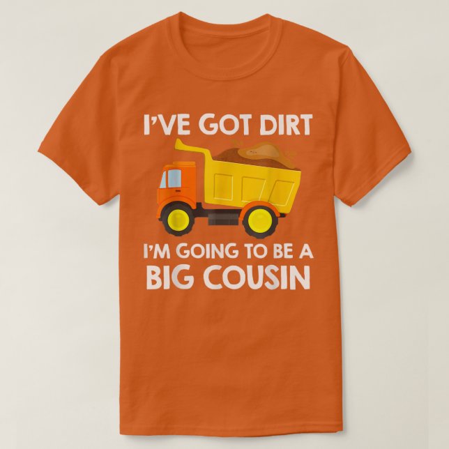 Big Cousin Construction Lastbil Dump Ive Har Dirt  T Shirt (Design framsida)
