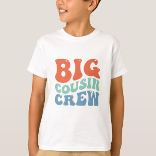 Big Cousin Crew  T Shirt