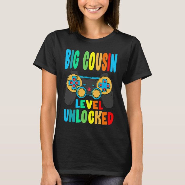 Big Cousin Level Unlocked Soon To Be Big Cousin T Shirt (Framsida)