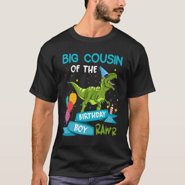 Big Cousin of the Birthday Boy Rawr Rex Dinosaur B T Shirt (Framsida)