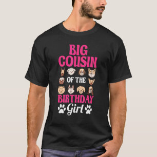 Big Cousin of the Birthday Girl Hund Tass Bday Par T Shirt