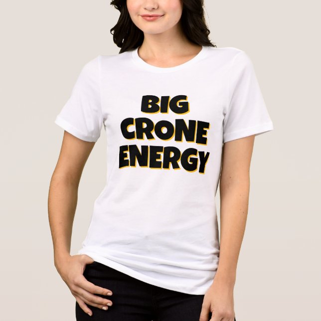 Big Crone Energy T-Shirt (Framsida)