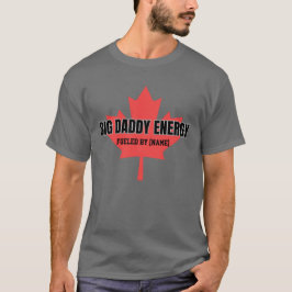 Big Daddy Energy Kanada Lönnlöv Drivs Av Dig T Shirt