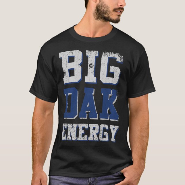 Big Dak Energy T Shirt (Framsida)