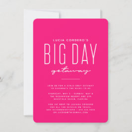 Big day getaway-bachelorette Party shock rosa inbj