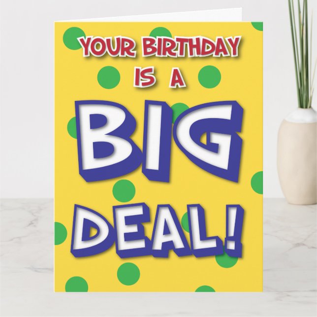 Big Deal Birthday Card Kort (Framsida)