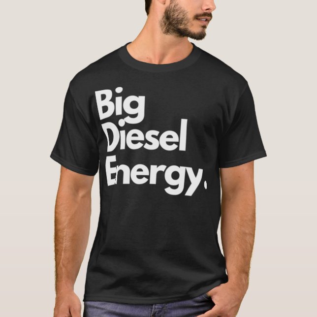 Big Diesel Energy Classic T-Shirt (Framsida)