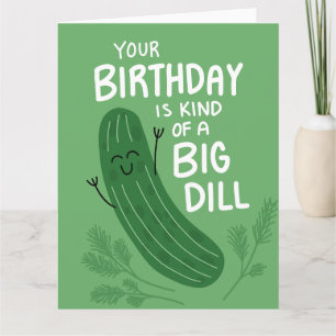Big Dill Pickle Birthday Pun-hälsningskort Kort