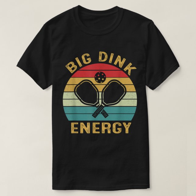Big Dink Energy Pickleball Funny Pickle Boll Älska T Shirt (Design framsida)