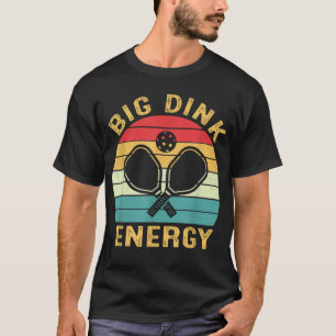 Big Dink Energy Pickleball Funny Pickle Boll Älska T Shirt