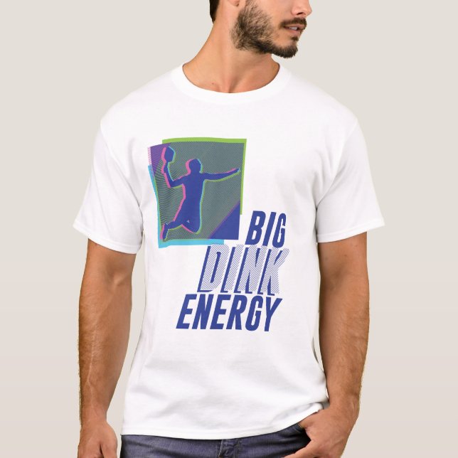 Big Dink Energy T-Shirt (Framsida)