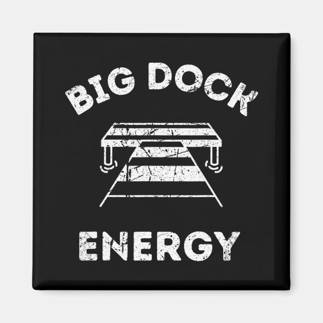 Big Dock Energy - Rolig sjö och båt-tröja  Magnet (Framsidan)