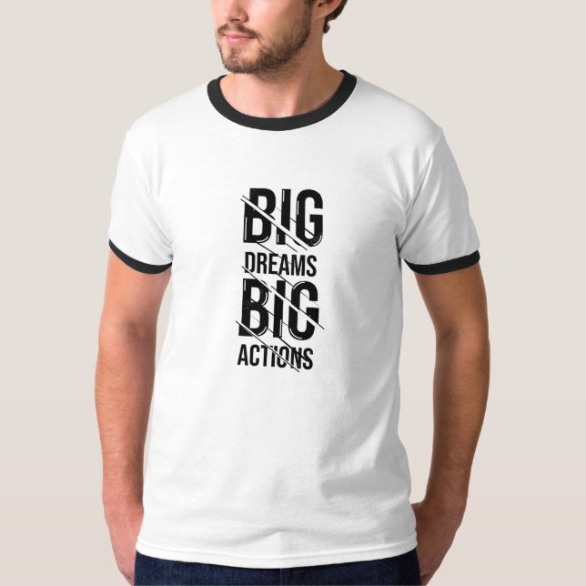 Big Dream Big Action T Shirt (Framsida)