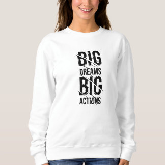 Big Dream Big Action T Shirt