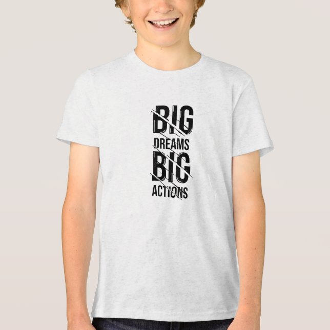 Big Dream Big Action T Shirt (Framsida)