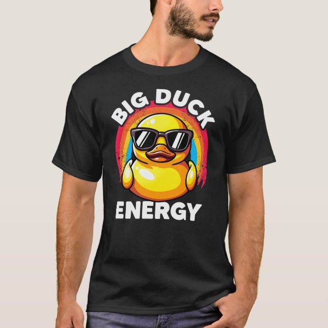 Big Duck Energy Duckie I Love Ducks Lovers Funny R T Shirt (Framsida)