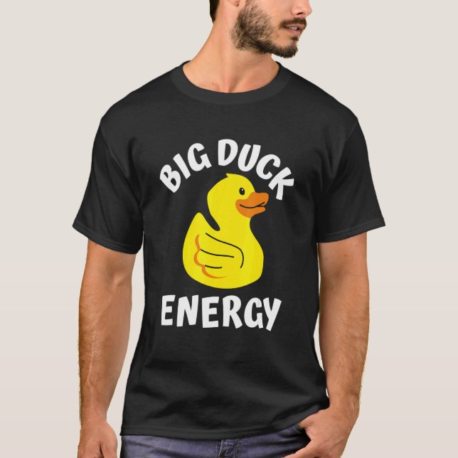 Big Duck Energy  Yellow Rubber Duck Men Women T Shirt (Framsida)