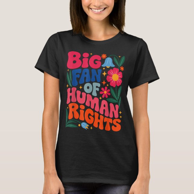 Big Fan Of Human Rights Boho Floral  T Shirt (Framsida)