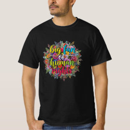 Big Fan of Human Rights Floral Design T Shirt