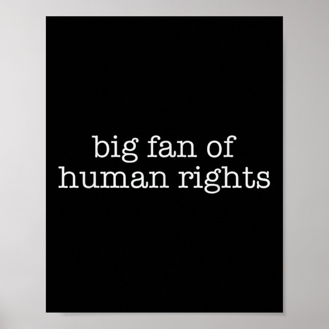 Big Fan Of Human Rights Protest  Poster (Framsidan)