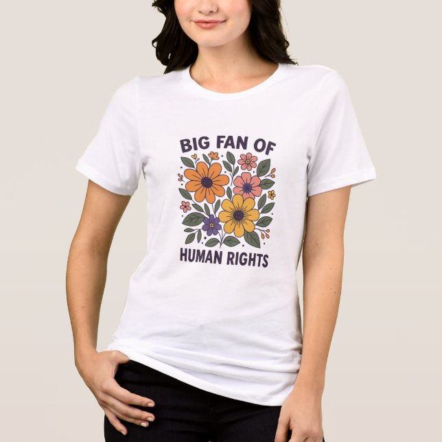 Big Fan of Human Rights T Shirt (Framsida)