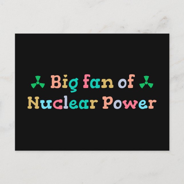 Big Fan of Nuclear Power Vykort (Framsida)