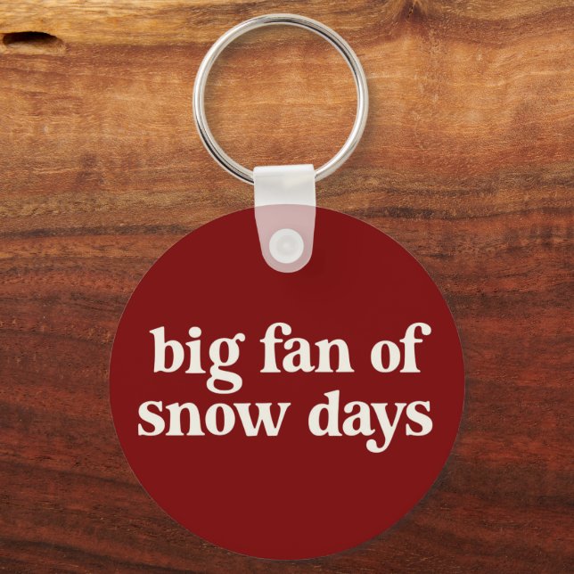 Big Fan of Snow Days Funny Winter Break Teachers  Nyckelring (Framsida)