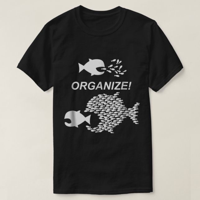 Big Fish Little Fish Pro Union Graphic ORGANIZE T Shirt (Design framsida)