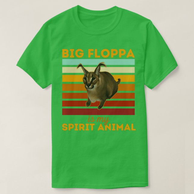 Big Floppa Is My Spirit Animal, Big Meme Caracal C T Shirt (Design framsida)