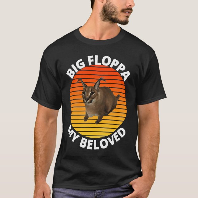 Big Floppa My Beloved Caracal Cat Meme T Shirt (Framsida)