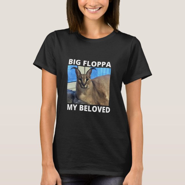 Big Floppa My Beloved Caracal Cat Meme T Shirt (Framsida)