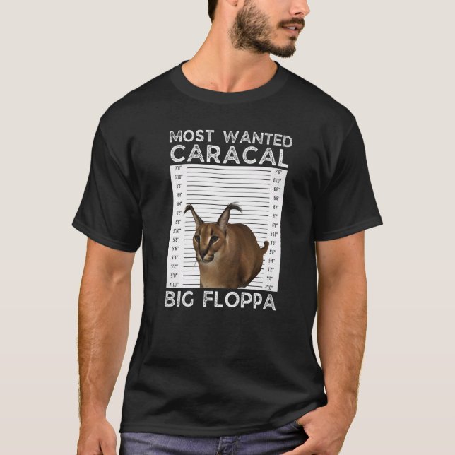 Big Floppa Wanted Caracal Cat Meme T Shirt (Framsida)