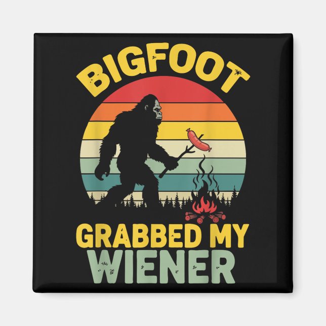 Big Foot Grabbed My Wiener Funny Sasquatch För man Magnet (Framsidan)